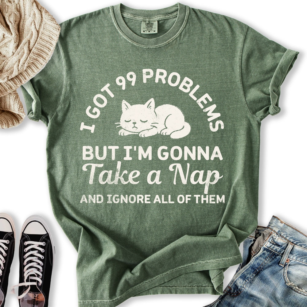99 Problems T-Shirt