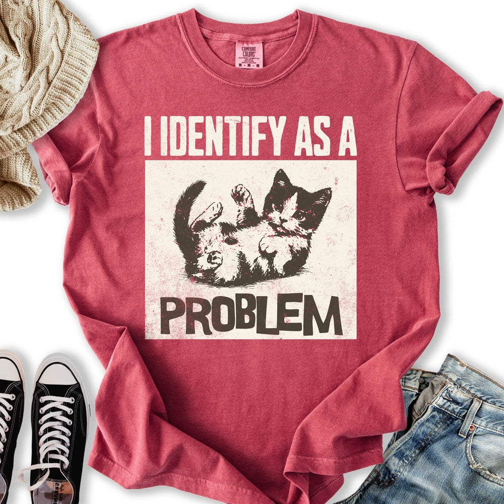 Identify As A Problem T-Shirt