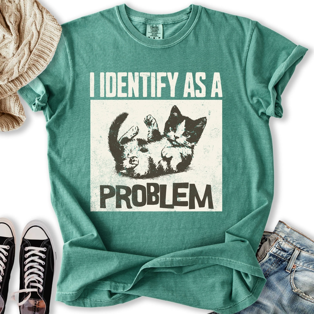 Identify As A Problem T-Shirt