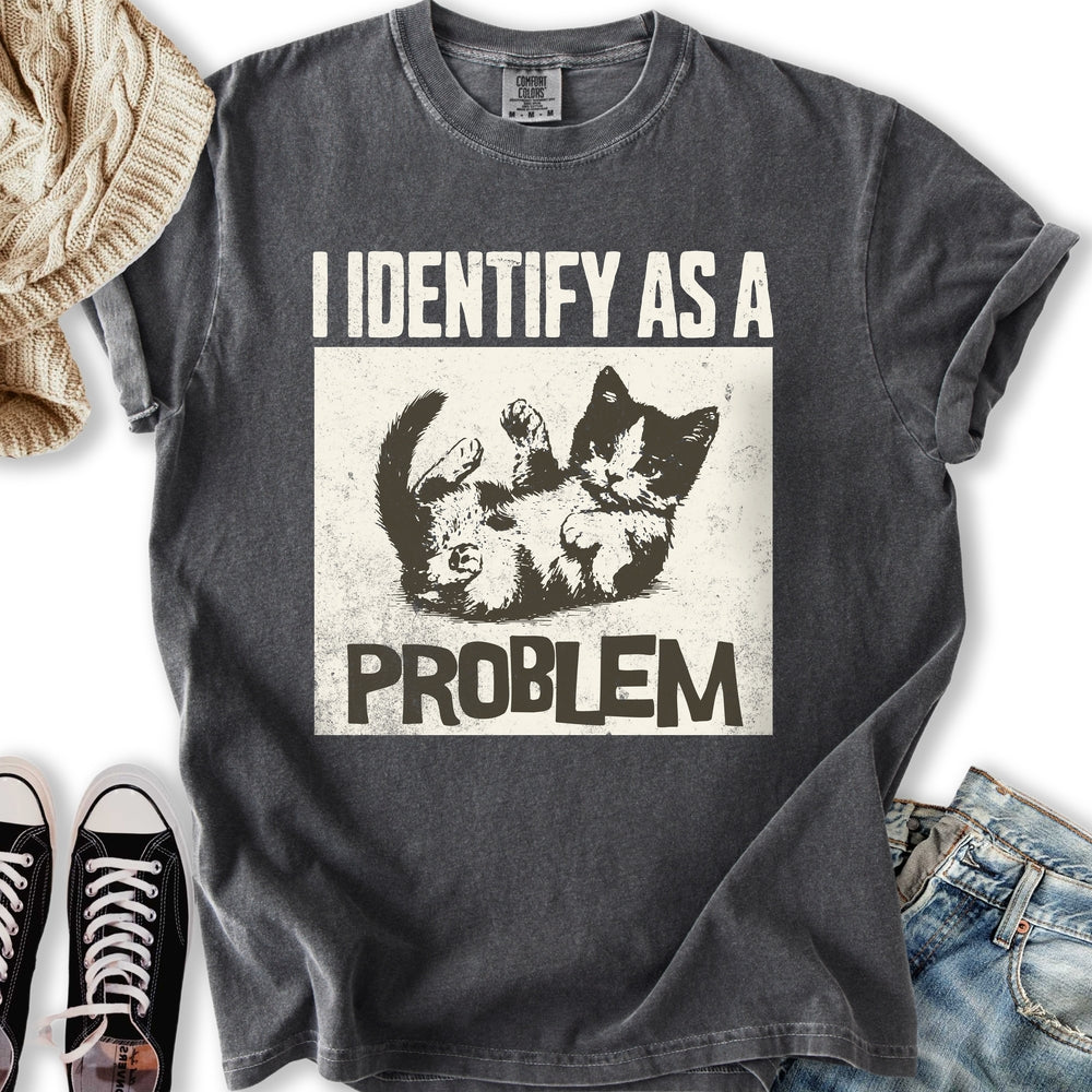 Identify As A Problem T-Shirt