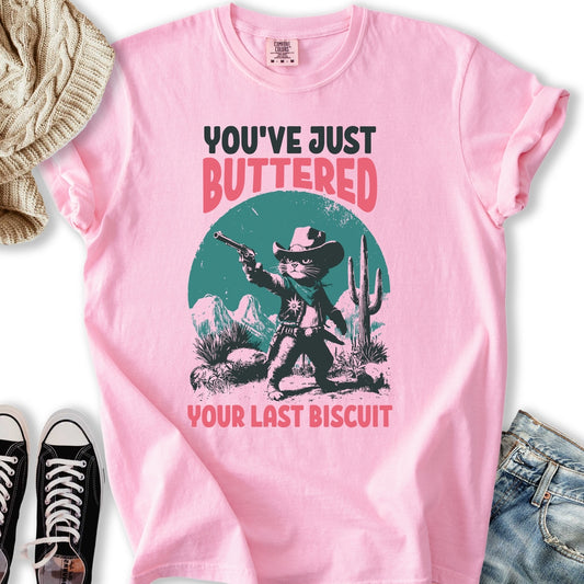 Your Last Biscuit T-shirt