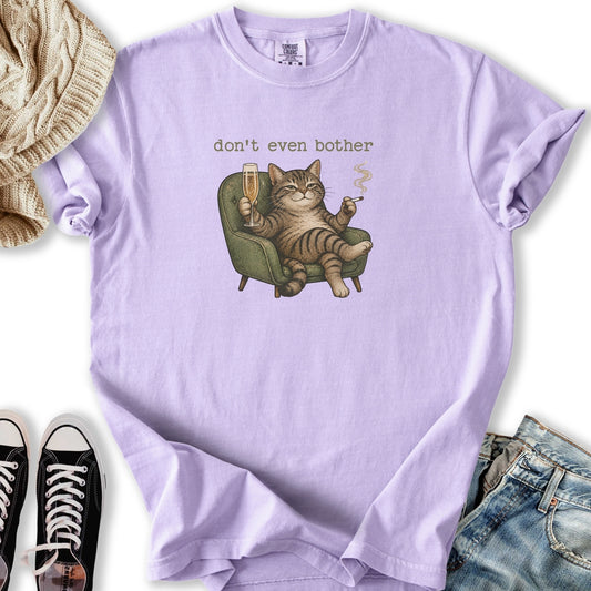 Don't Even Bother T-Shirt