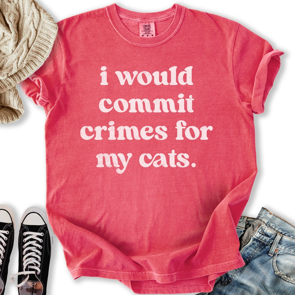 Commit Crimes For My Cats T-Shirt