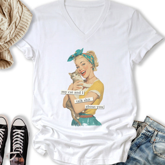 My Cat and I Talk Shit V-Neck Tee