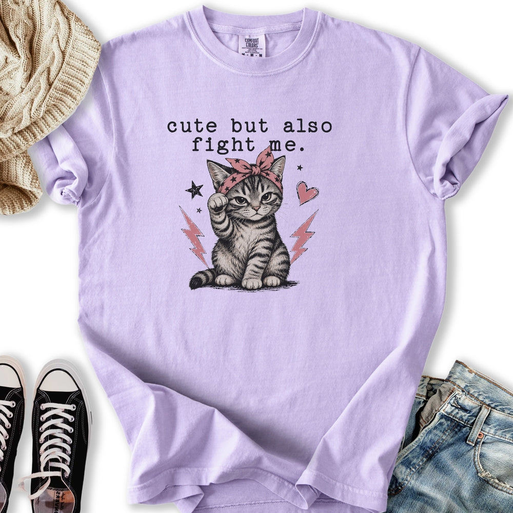 Cute But Fight Me T-Shirt
