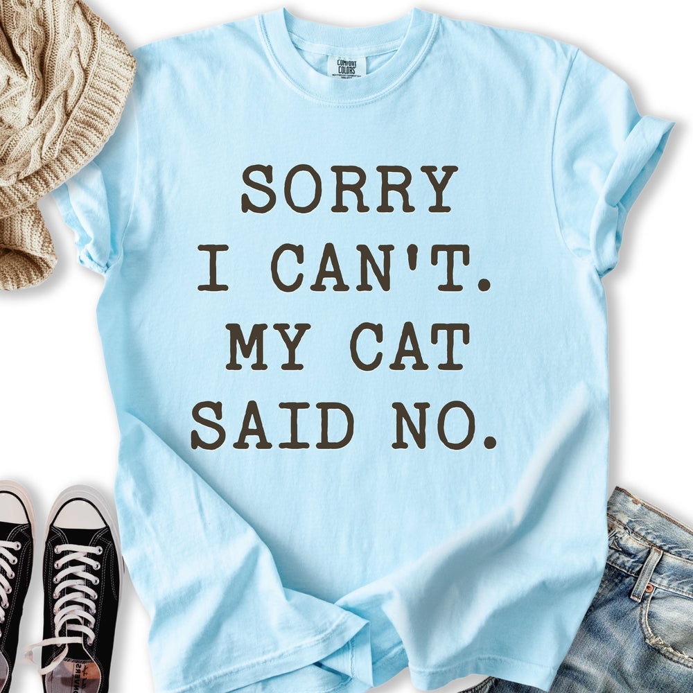 My Cat Said No T-Shirt
