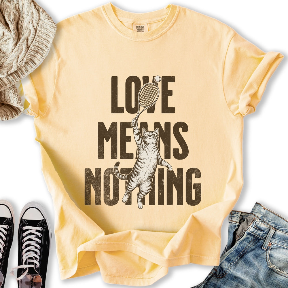 Love Means Nothing T-Shirt
