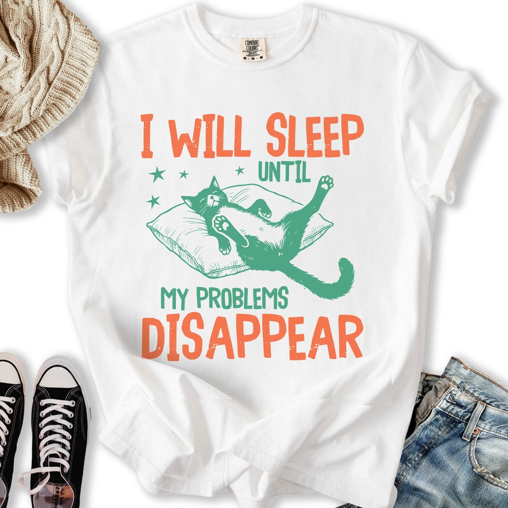 I Will Sleep T-Shirt