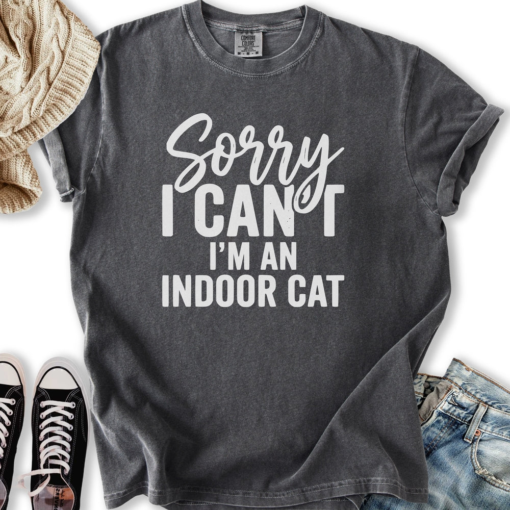 Sorry I'm An Indoor Cat T-Shirt