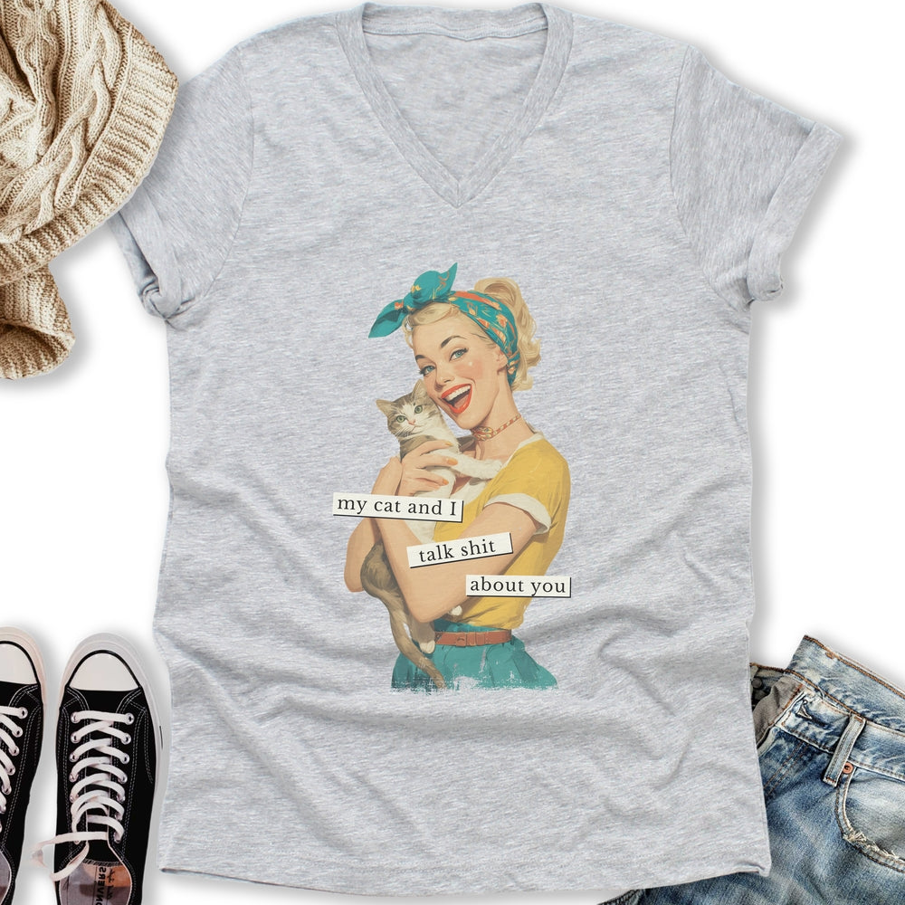My Cat and I Talk Shit V-Neck Tee