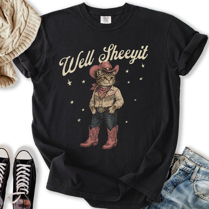Well Sheeyit Cowgirl T-Shirt