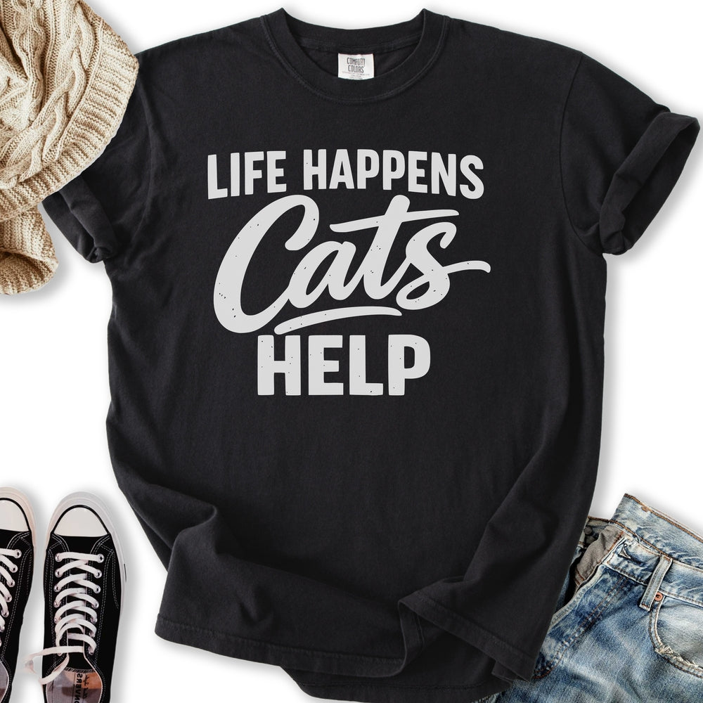 Life Happens Cats Help T-Shirt
