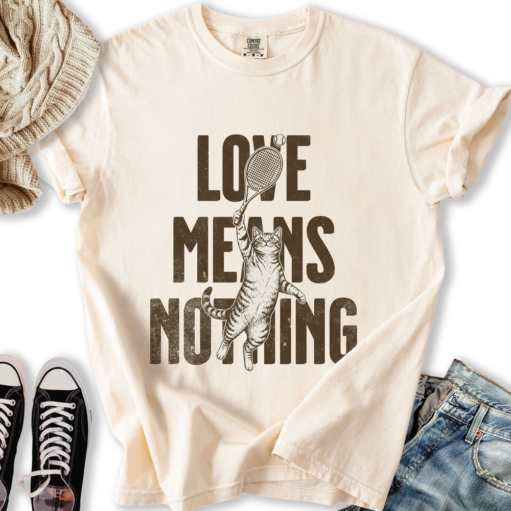 Love Means Nothing T-Shirt