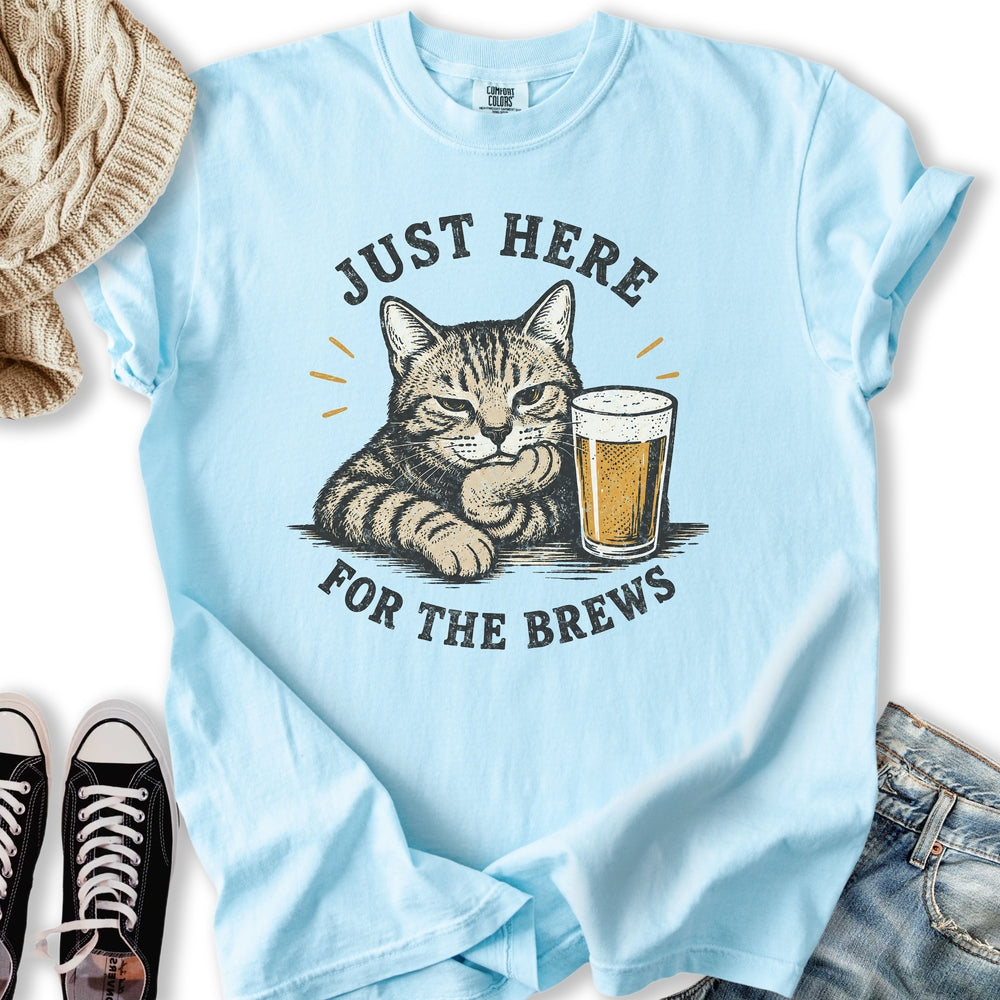 Here For The Brews T-Shirt