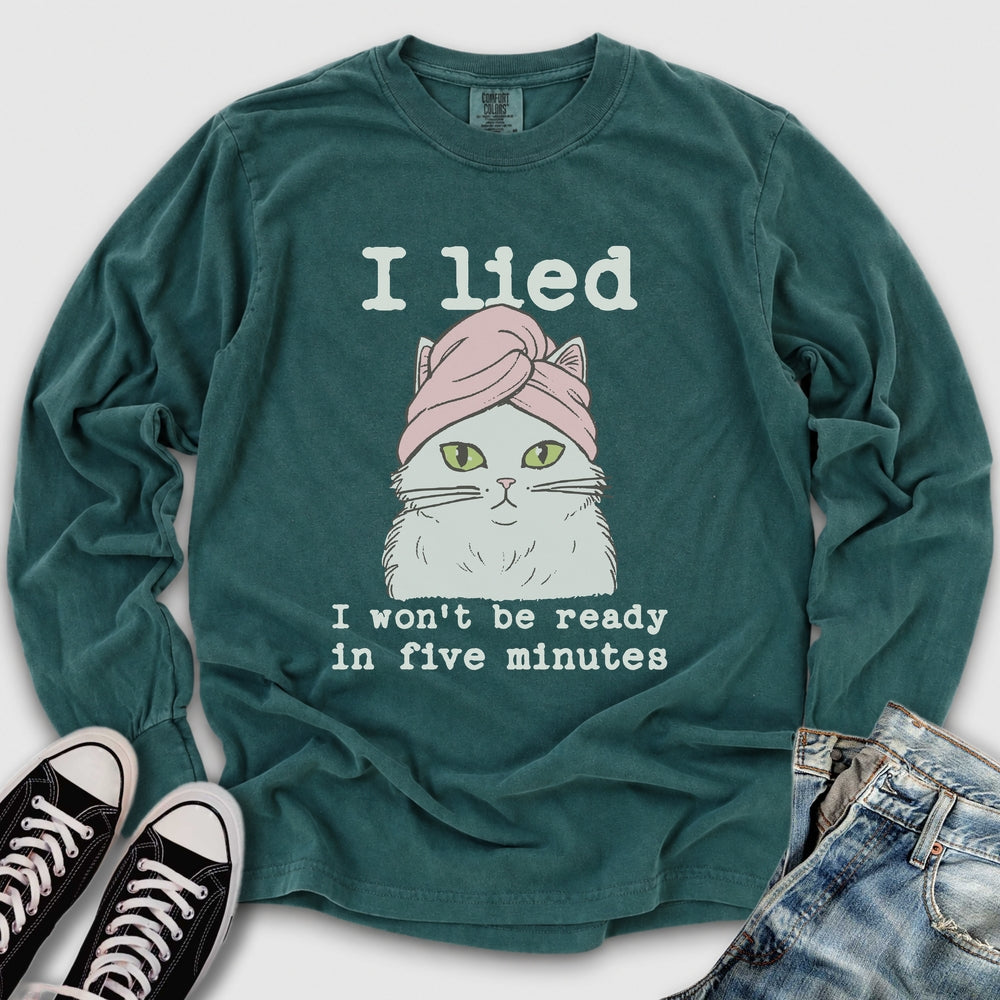I Wont Be Ready Long Sleeve Tee