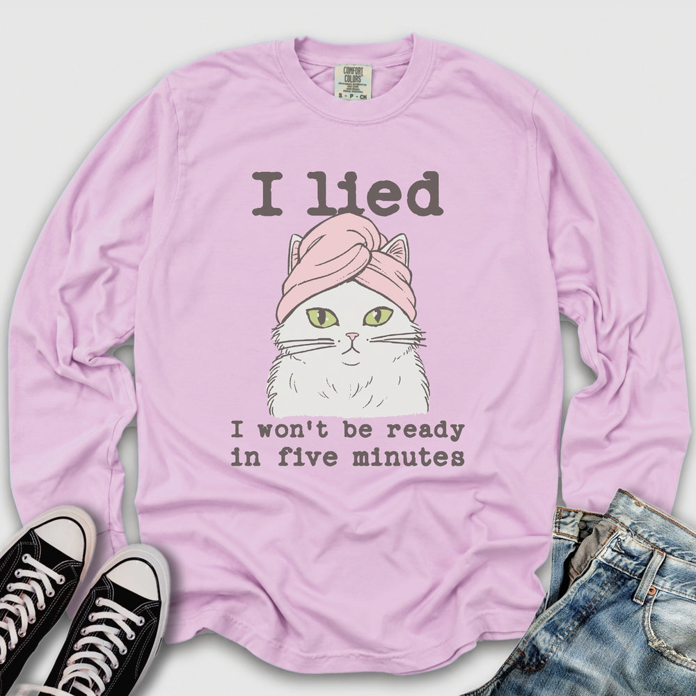 I Wont Be Ready Long Sleeve Tee