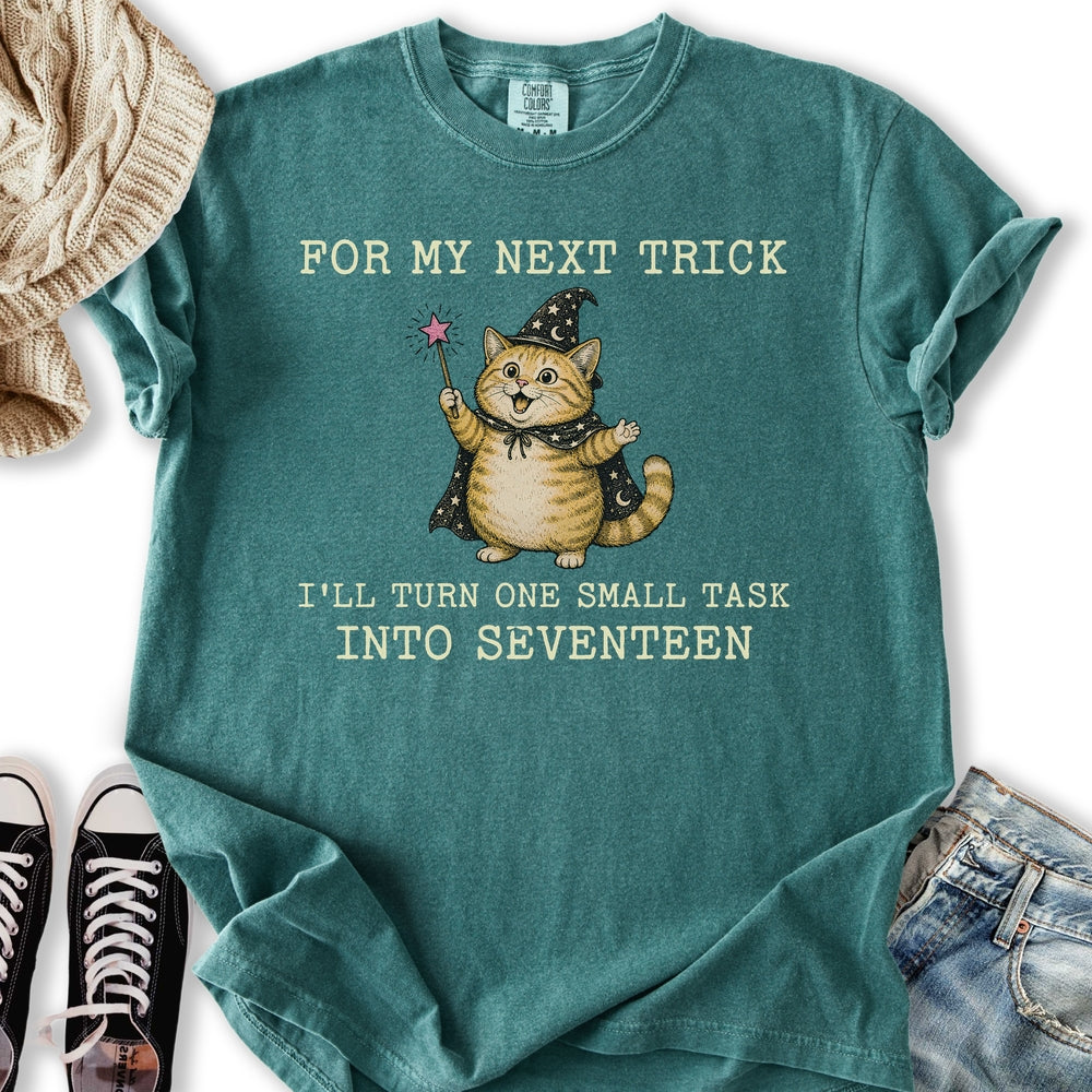 For My Next Trick T-Shirt