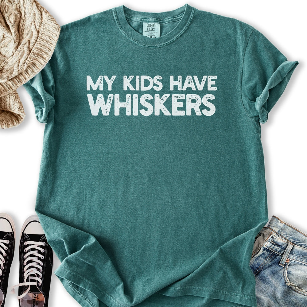 My Kids Have Whiskers T-Shirt