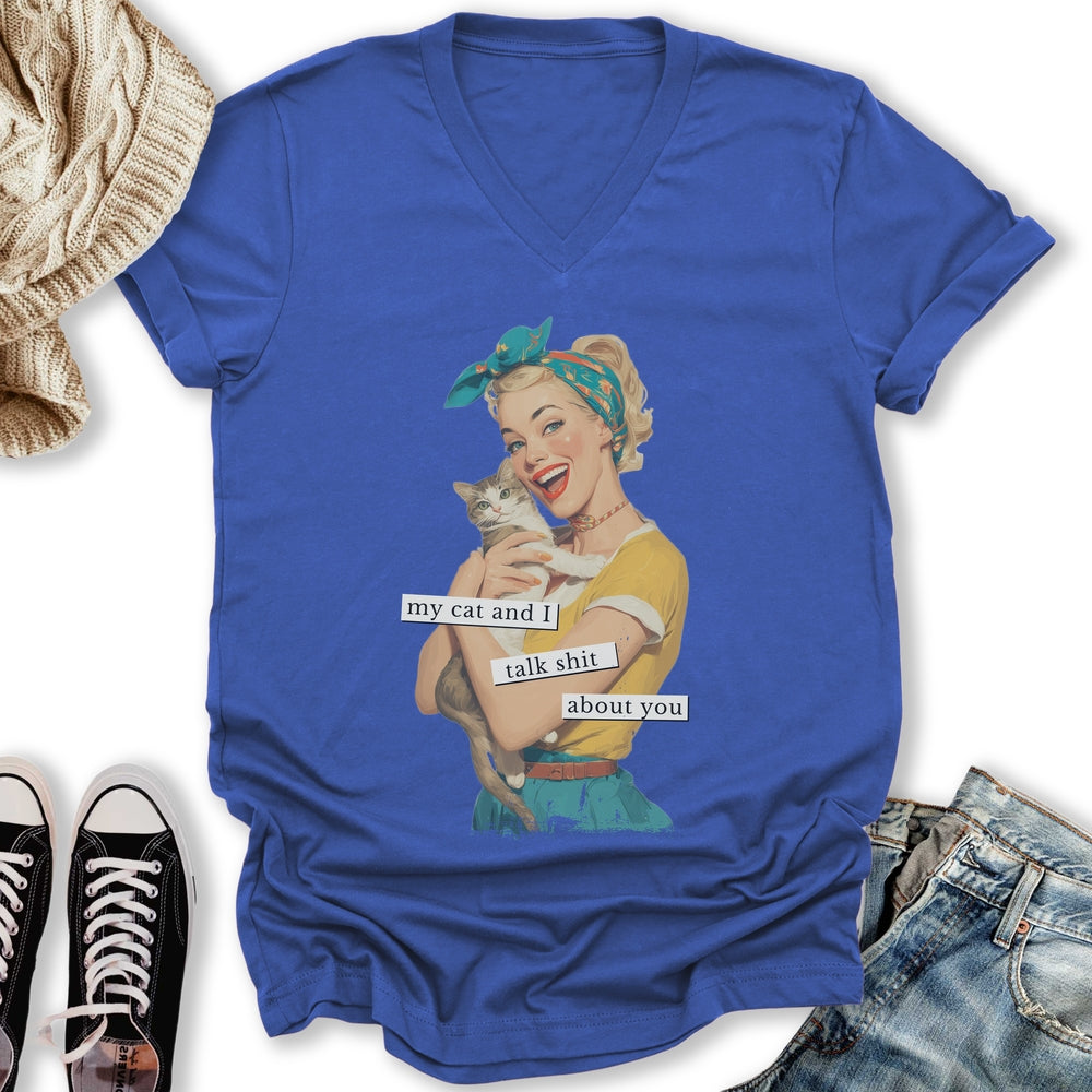 My Cat and I Talk Shit V-Neck Tee