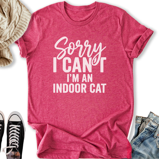 Sorry I'm An Indoor Cat T-Shirt