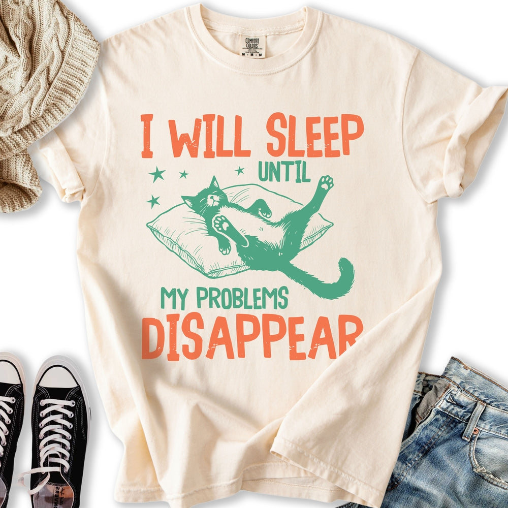I Will Sleep T-Shirt