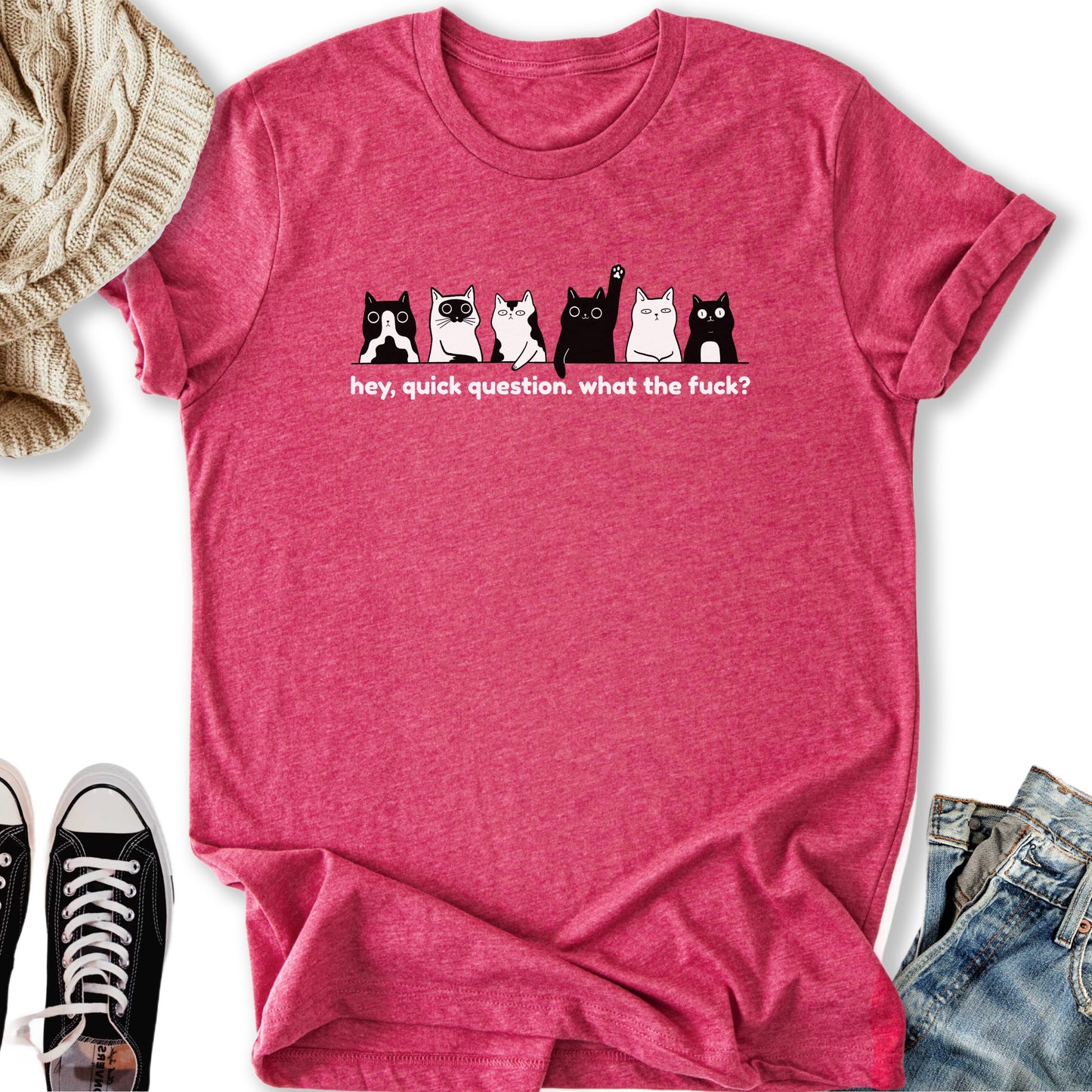 Hey Quick Question T-Shirt