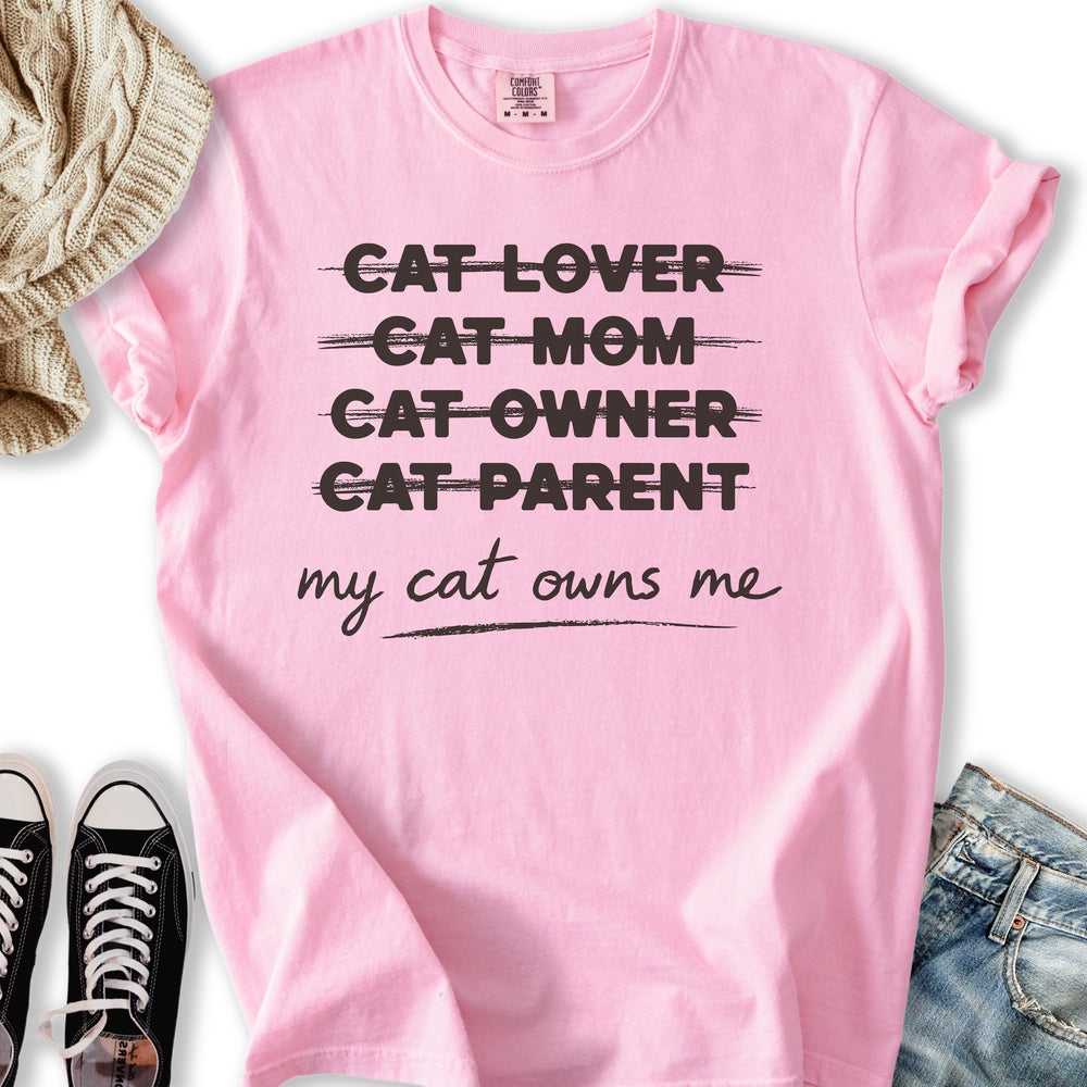 My Cat Owns Me Truth T-Shirt