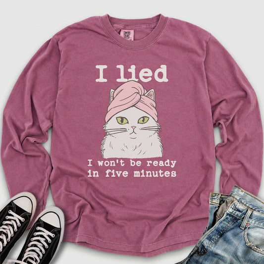 I Wont Be Ready Long Sleeve Tee