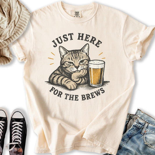 Here For The Brews T-Shirt