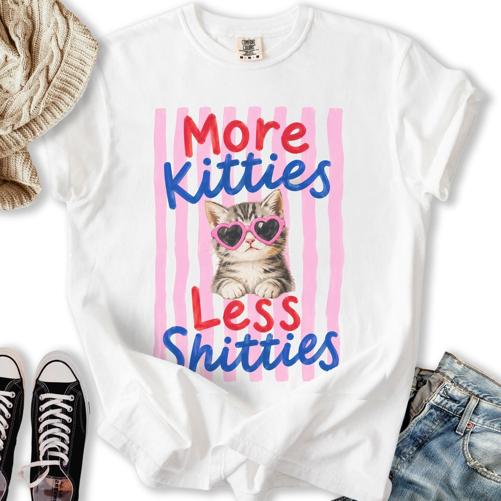 More Kitties Less Shitties T-Shirt