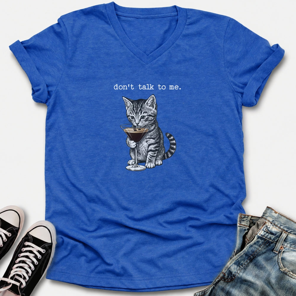 Don't Talk To Me V-Neck Tee
