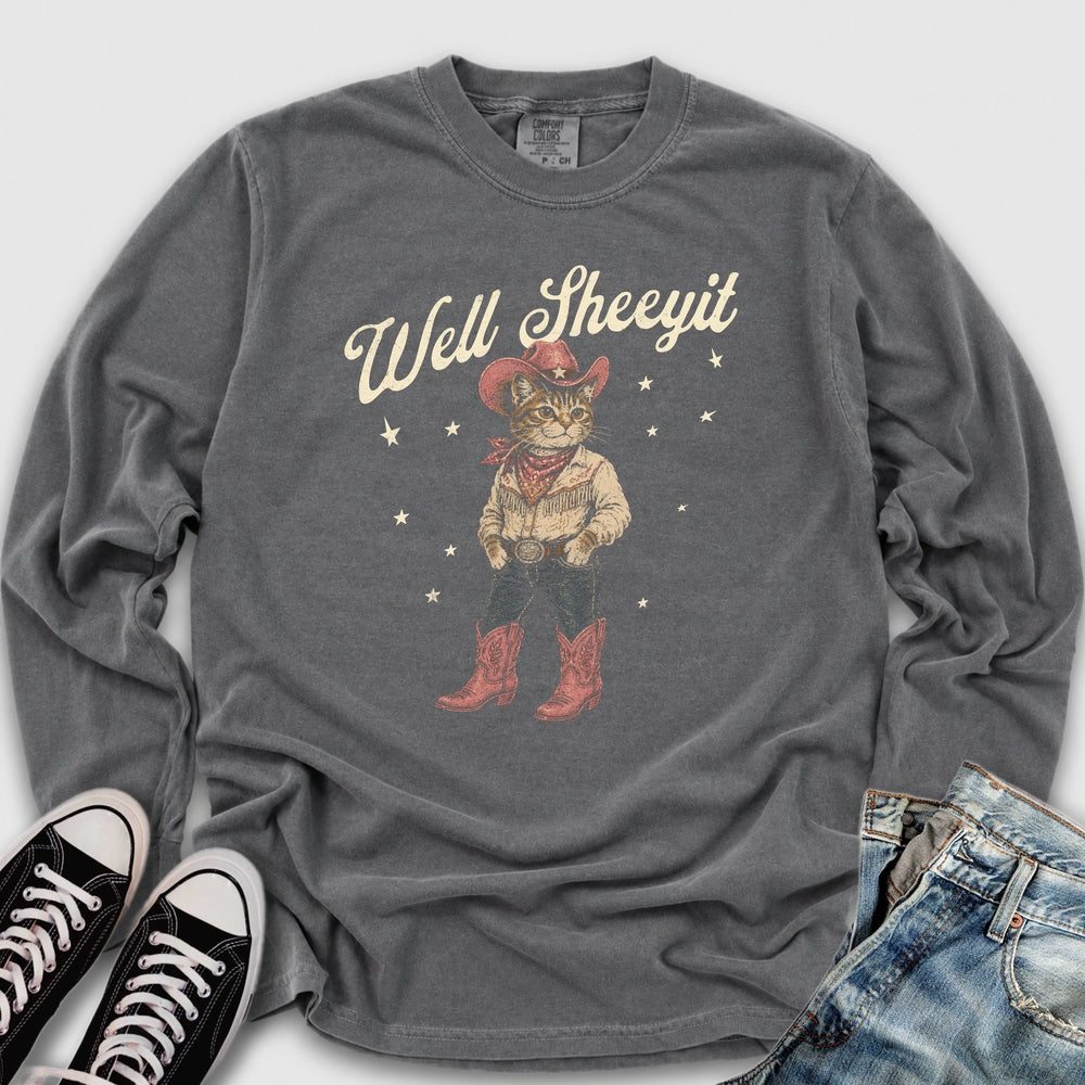 Well Sheeyit Cowgirl Long Sleeve Tee