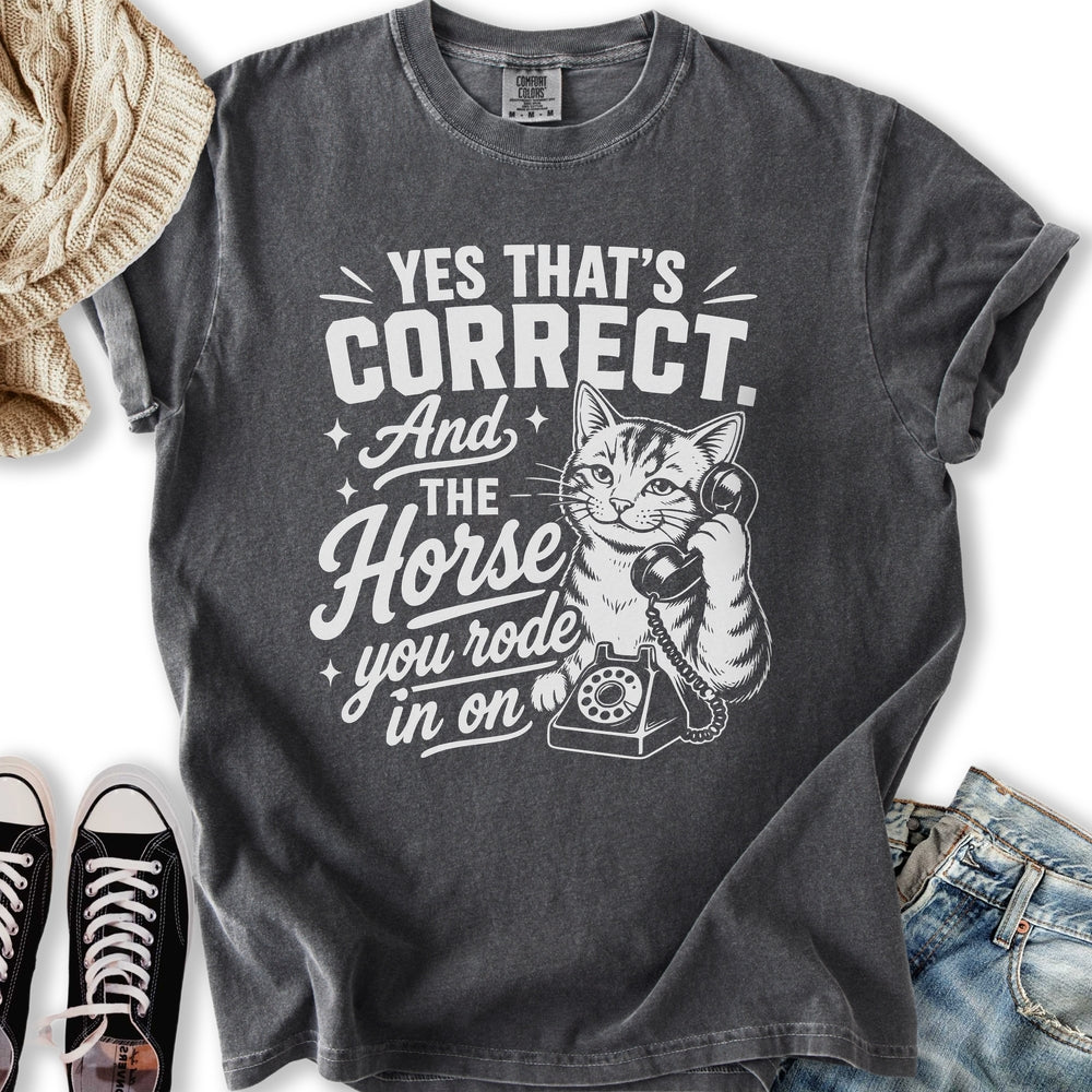 Horse You Rode On T-Shirt
