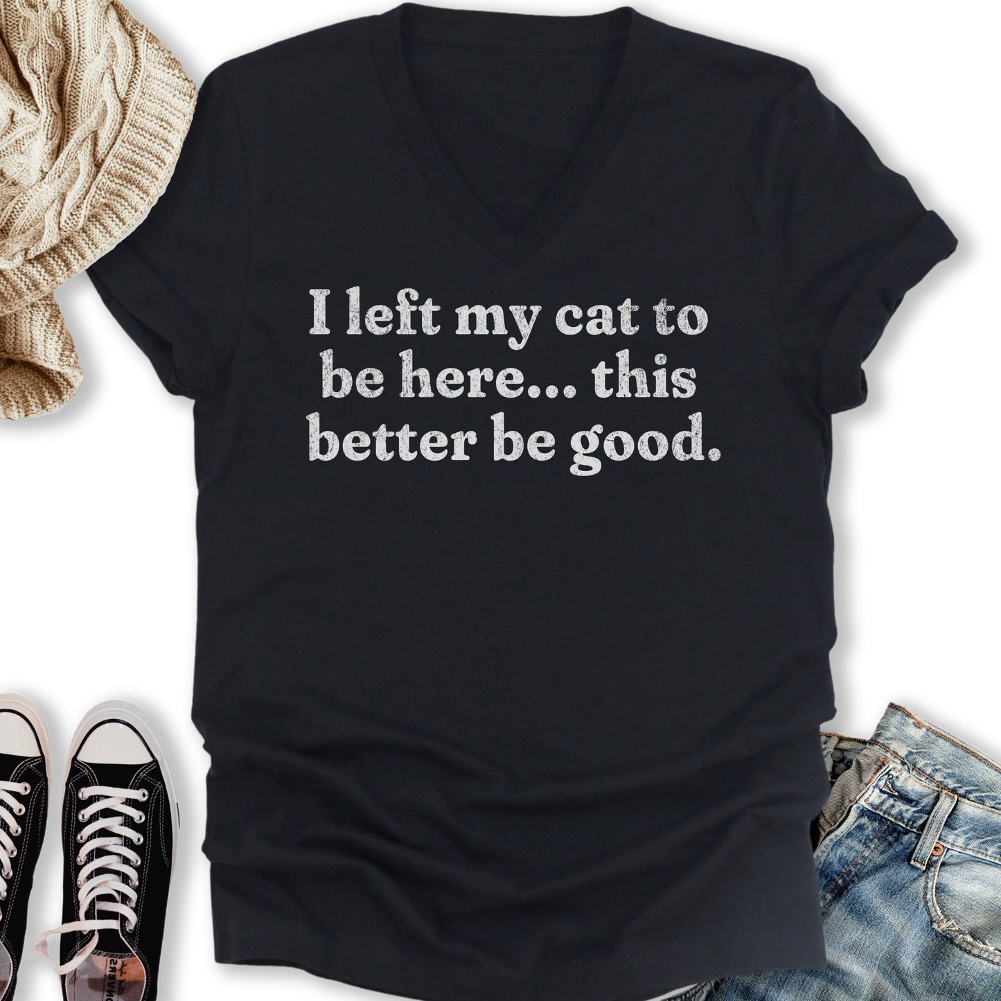 This Better Be Good V-Neck Tee