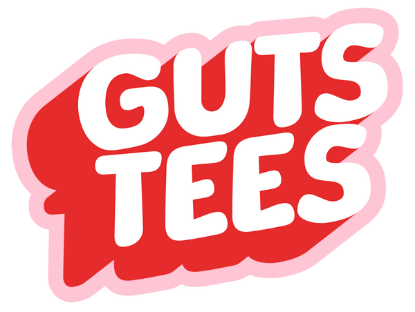 Guts Tees