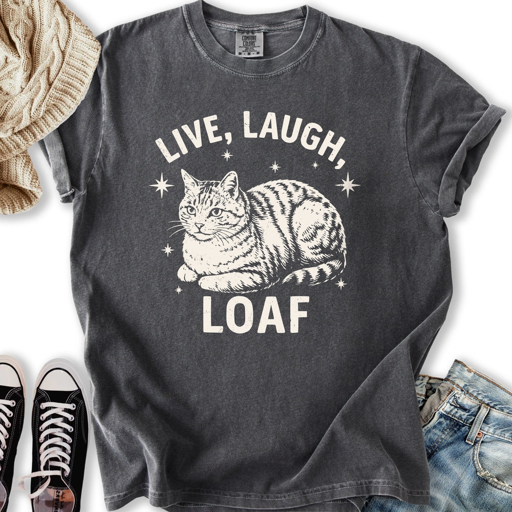 Live Laugh Loaf T-Shirt
