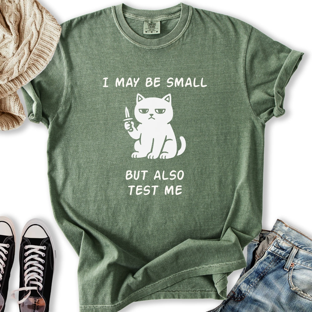 Small But Test Me T-Shirt