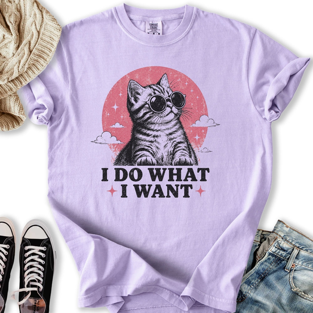 I Do What I Want T-Shirt