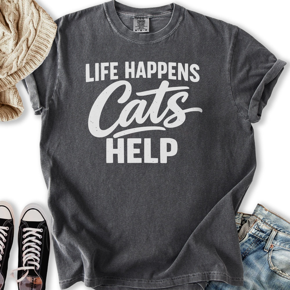 Life Happens Cats Help T-Shirt