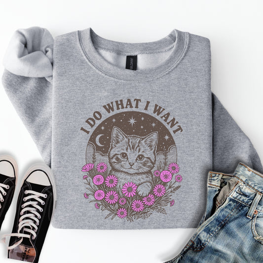 What I Want Sweatshirt