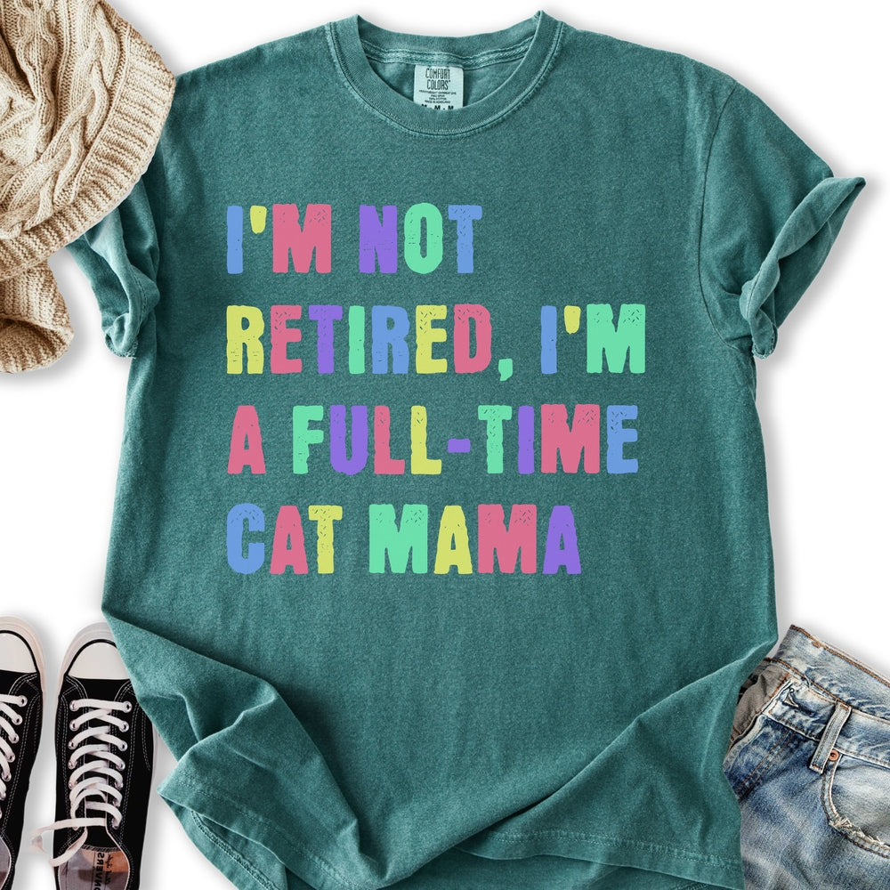 Full Time Cat Mama T-Shirt