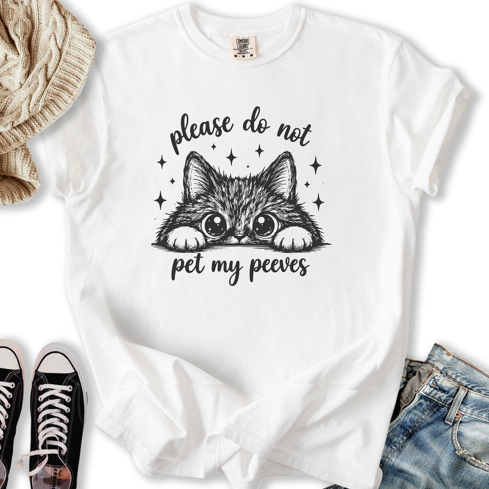 Pet My Peeves T-Shirt