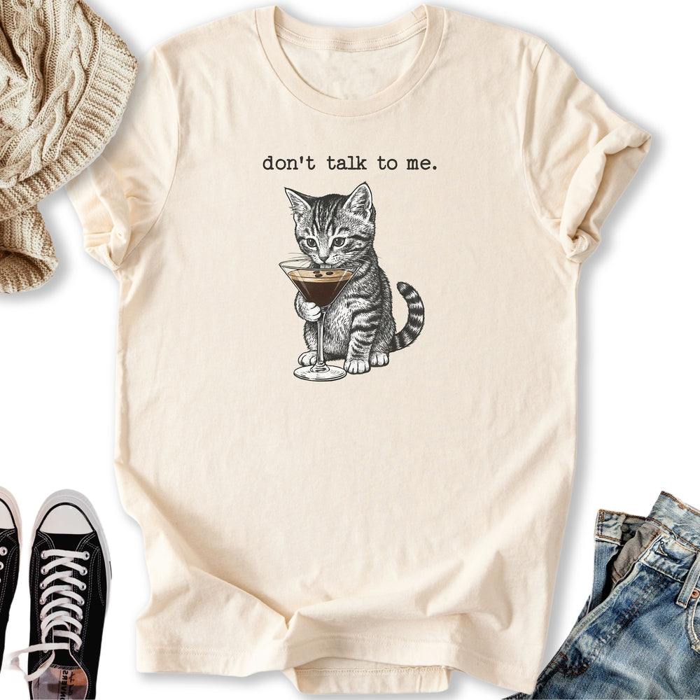 Don't Talk To Me Classic Tee