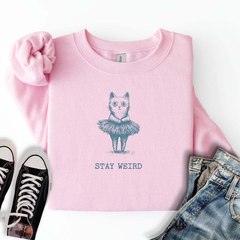 Stay Weird Sweatshirt