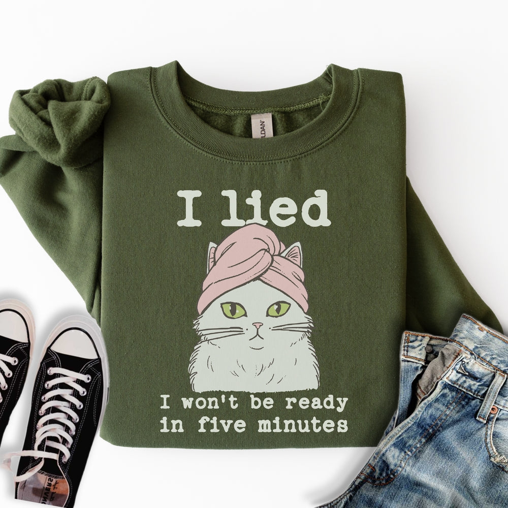 I Wont Be Ready Sweatshirt