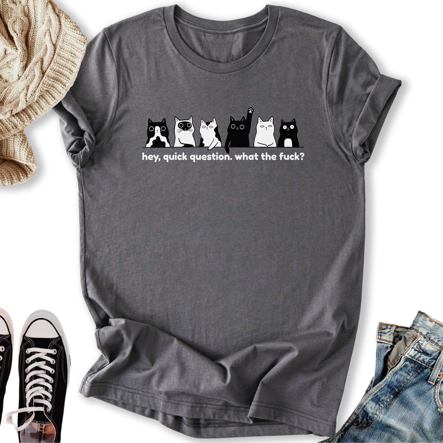 Hey Quick Question T-Shirt