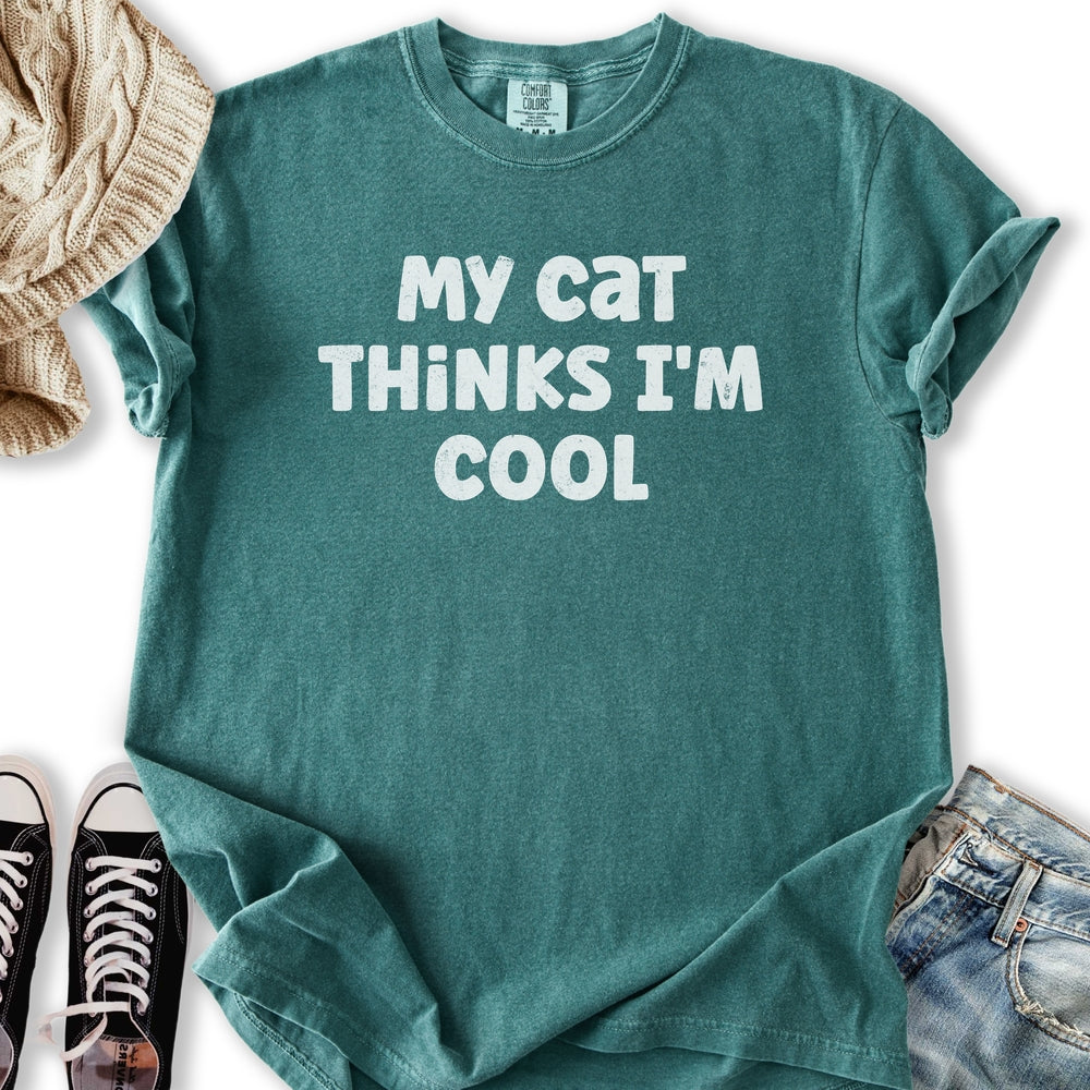 Cat Thinks I'm Cool T-Shirt
