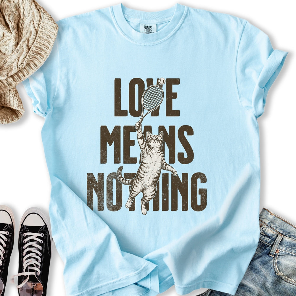 Love Means Nothing T-Shirt