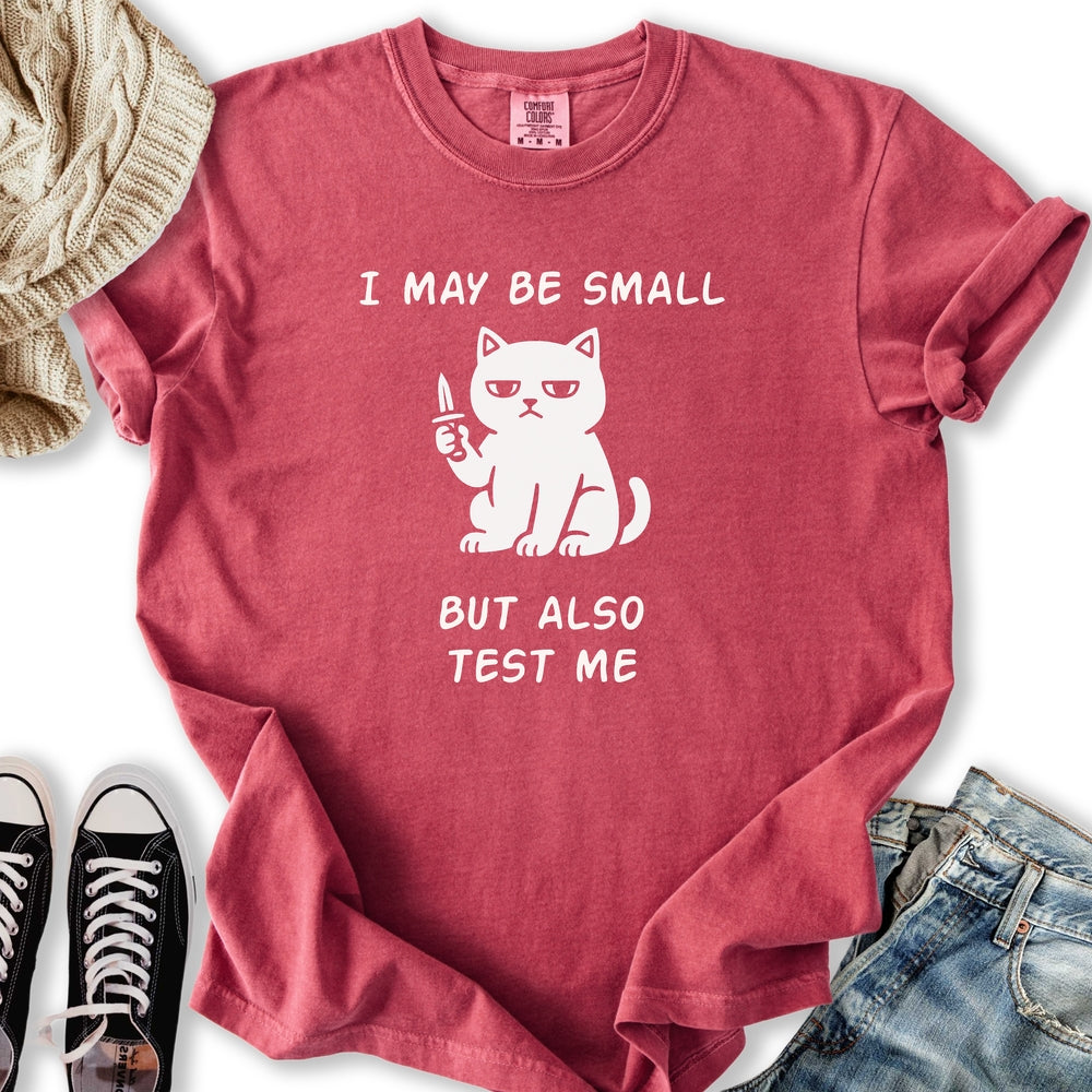 Small But Test Me T-Shirt