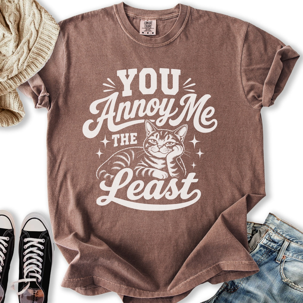 Annoy Me The Least T-Shirt